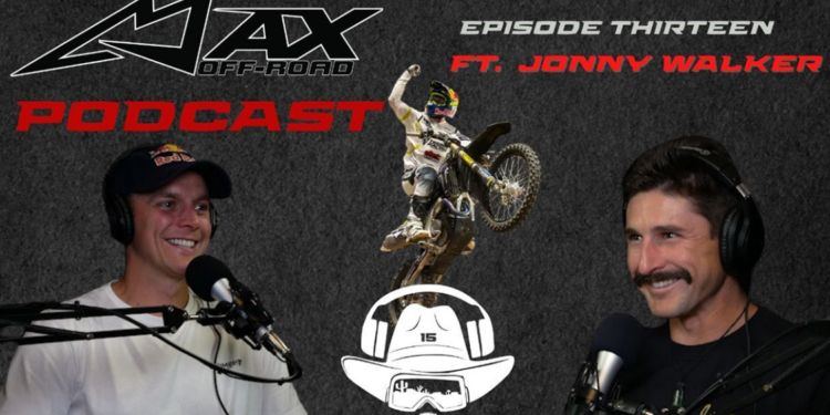 Max Off-Road Podcast– A Deep Dive with Jonny Walker!
